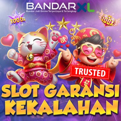 BANDARXL: Link Slot Garansi Kekalahan 100 Berlisensi Pagcor Resmi